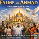 Falme ya Ahmad – Dunia Moja Bila Vita
